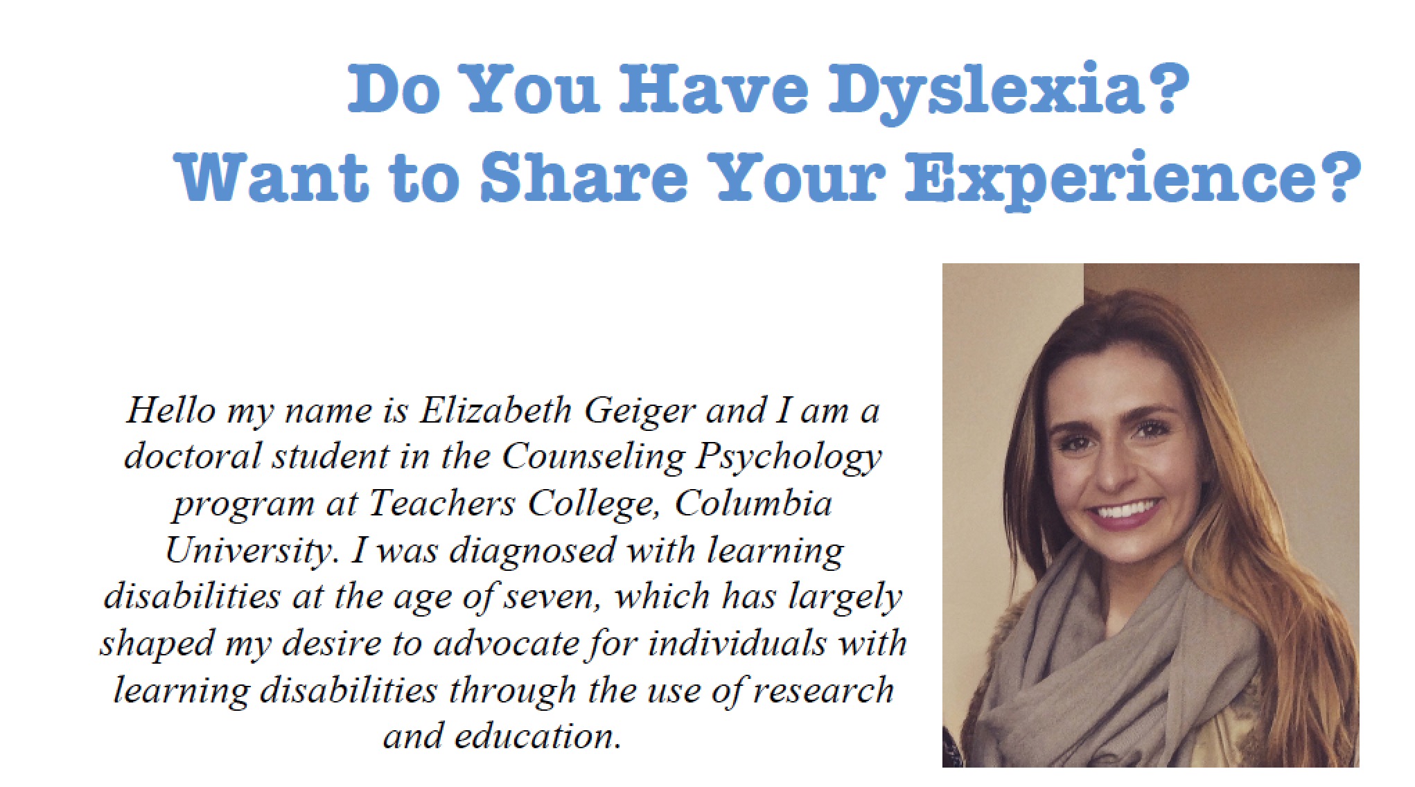 College and Grad Students with Dyslexia – Columbia Research – Help Liz!
